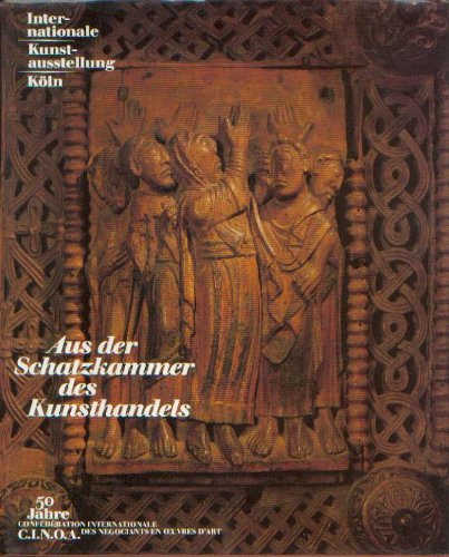Aus der Schatzkammer des Kunsthandels (Internationale Kunstausstellung Köln - 50 Jahre C.I.N.O.A. 1935/36-1986)
