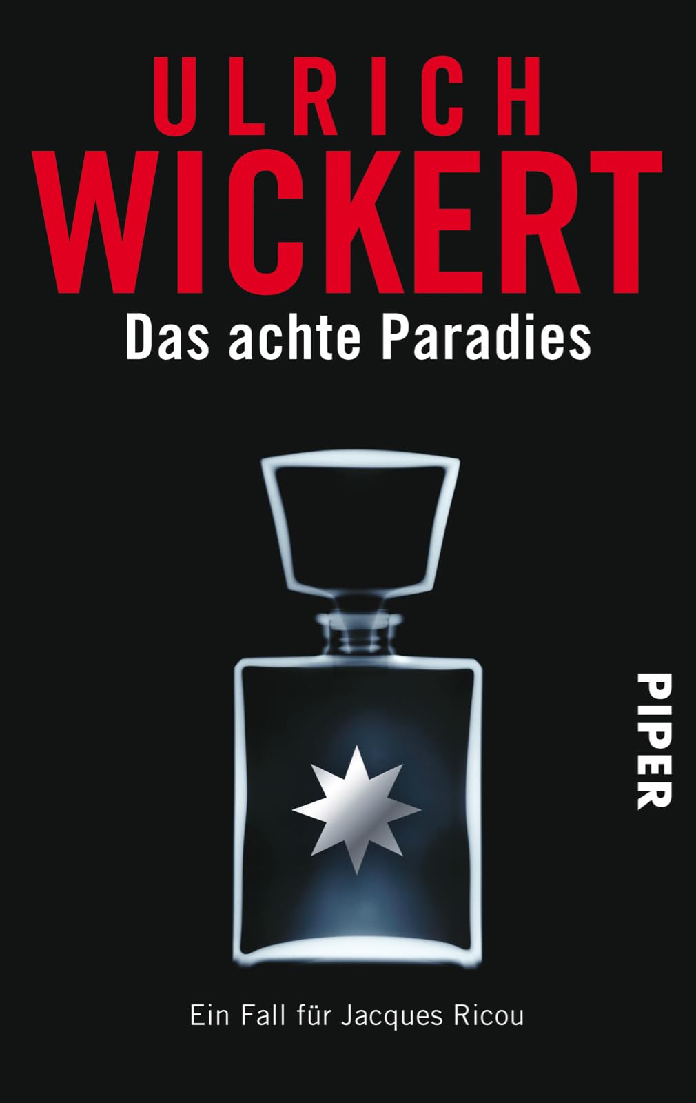 Das achte Paradies (Jacques-Ricou-Reihe 4): Ein Fall für Jacques Ricou | Packender Kriminalroman – kompromisslos, spannend, französisch