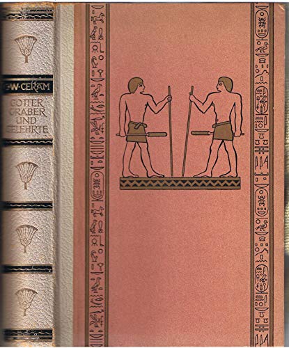 Götter Gräber und Gelehrte. Roman der Archäologie