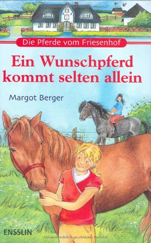 Ein Wunschpferd kommt selten allein