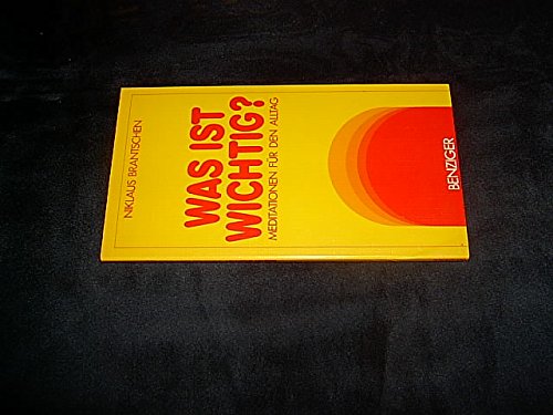 Was ist wichtig? Meditationen für den Alltag