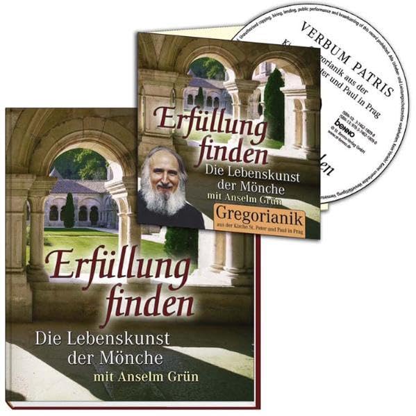 Erfüllung finden: Die Lebenskunst der Mönche (mit Anselm Grün)