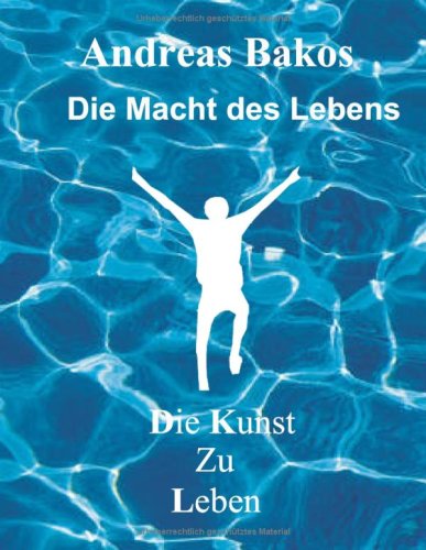 Die Macht des Lebens: Ratgeber