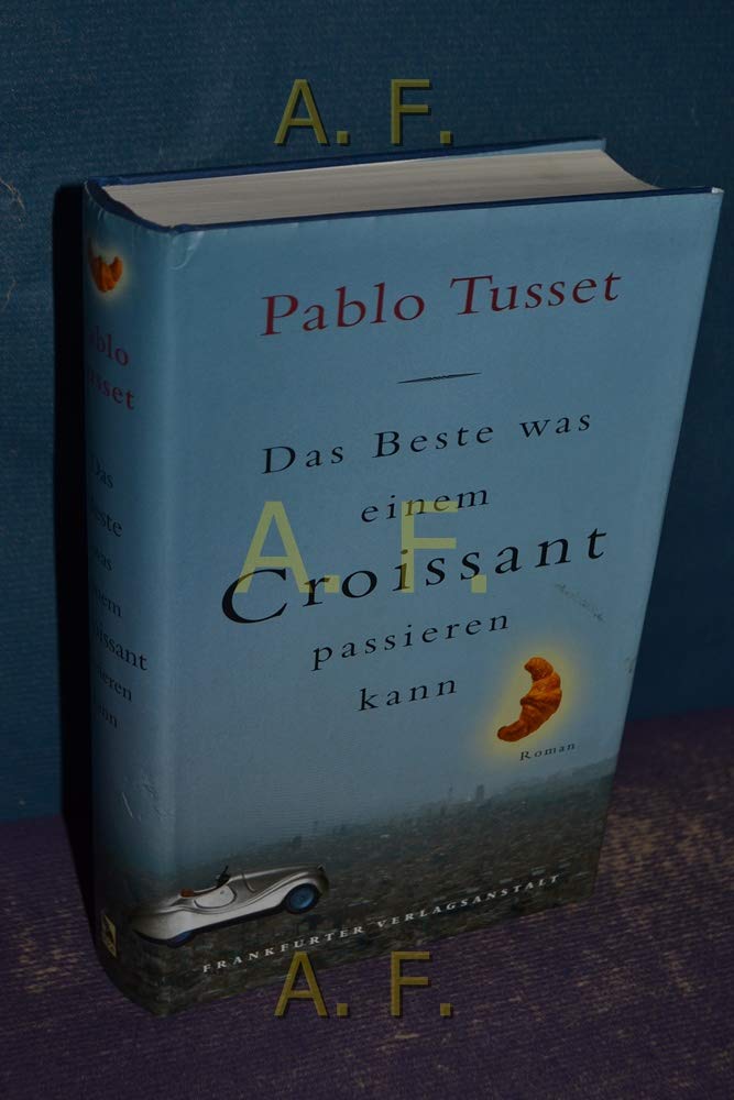 Das Beste, was einem Croissant passieren kann: Roman