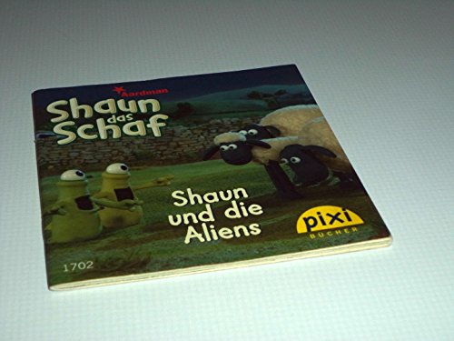 Shaun und die Aliens - Shaun das Schaf - Pixi-Buch 1702 - Einzeltitel aus Pixi-Serie 189