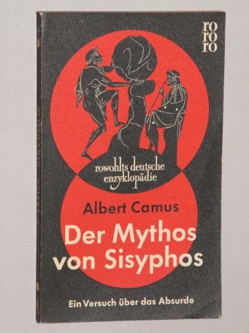Camus, Albert: Der Mythos von Sisyphos. Ein Versuch über das Absurde. [8. Aufl.], 86. - 95. Tsd. Rowohlt, 1963. 8°. 151 S. kart. (Papier gebräunt).