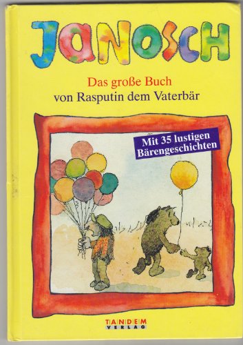 Das große Buch von Rasputin dem Vaterbär - mit 35 lustigen Bärengeschichten