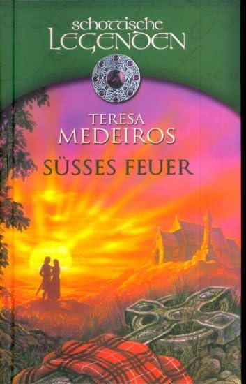 Konvolut Schottische Legenden - 1. Schottische Serenade (Alexandra Raife), 2. Die Früchte der Erde (Jessica Stirling), 3. Süsses Feuer (Teresa Medeiros)