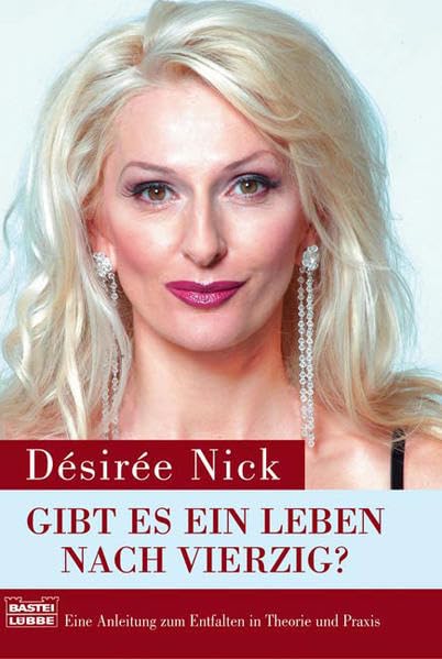 Gibt es ein Leben nach vierzig?: Eine Anleitung zum Entfalten in Theorie und Praxis (Biographien. Bastei Lübbe Taschenbücher)
