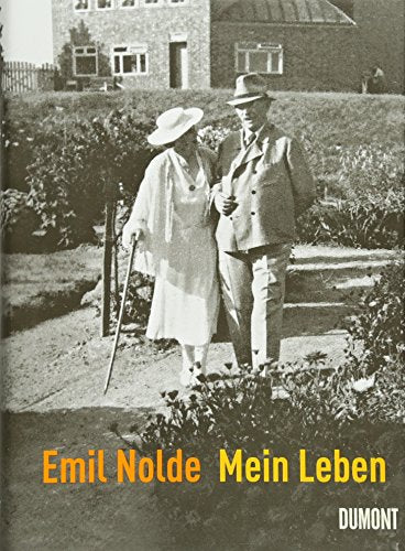 Emil Nolde. Mein Leben: Vorw. v. Manfred Reuther. Nachw. v. Martin Urban