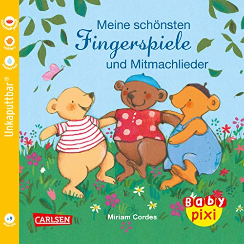 Baby Pixi (unkaputtbar) 72: Meine schönsten Fingerspiele und Mitmachlieder: Unzerstörbares Baby-Buch ab 9 Monaten mit ersten Reimen, Spielen und ... Kleinkinder – auch als Badebuch geeignet (72)
