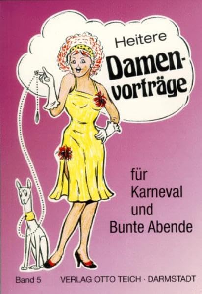 Heitere Damenvorträge für Karneval und Bunte Abende, Bd.5