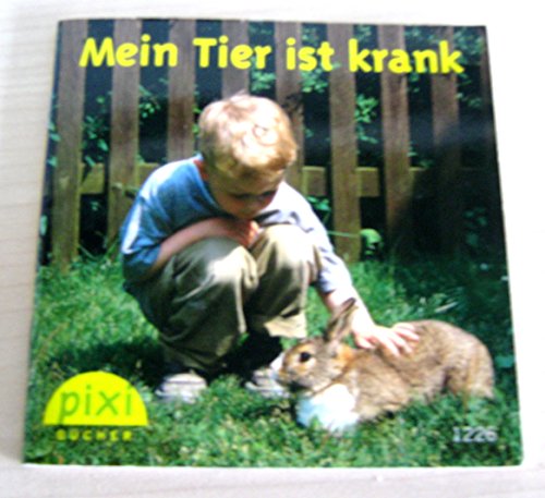 Mein Tier ist krank. PIXI-Serie 143. Nr. 1226