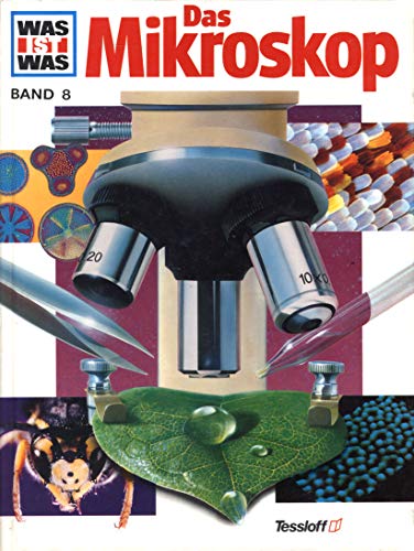 Das Mikroskop, Band 8. Ein Was-Ist-Was-Buch.