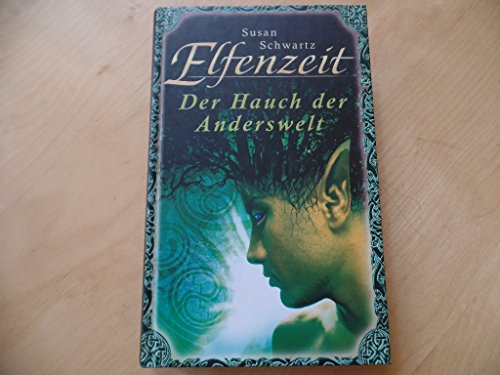 Der Hauch der Anderswelt. Elfenzeit 01.