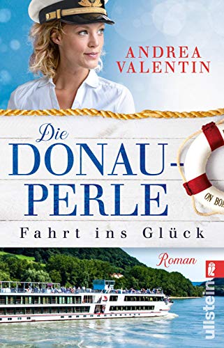 Die Donauperle: Fahrt ins Glück | Ein federleichter Liebesroman über die romantischste Flusskreuzfahrt des Jahres