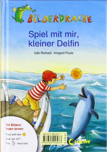 Bildermaus-Geschichten vom kleinen Delfin / Bilderdrache - Spiel mit mir, kleiner Delfin (Wendebuch)