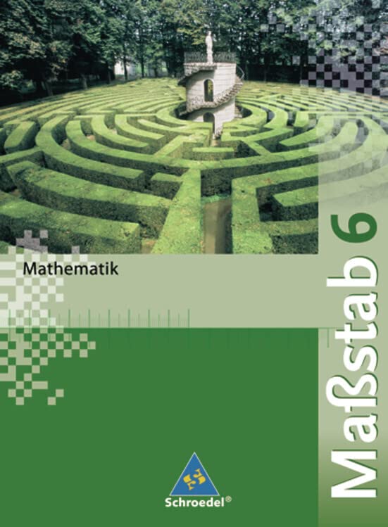 Maßstab - Mathematik für Realschulen in Nordrhein-Westfalen, Bremen, Hamburg und Schleswig-Holstein - Ausgabe 2005: Schülerband 6