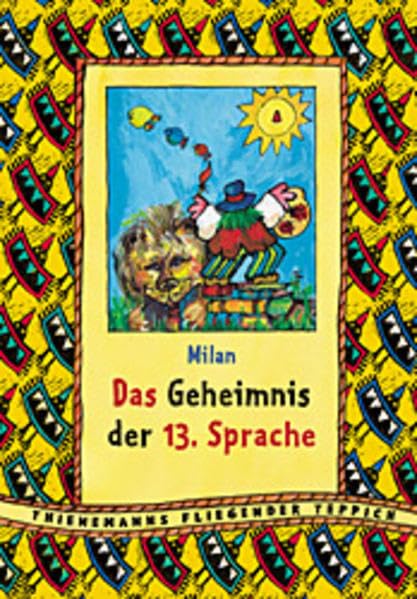 Das Geheimnis der 13. Sprache (Thienemanns Fliegender Teppich)