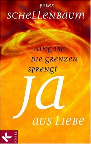 Ja aus Liebe: Hingabe, die Grenzen sprengt