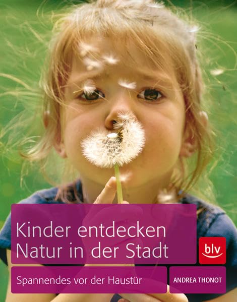 Kinder entdecken Natur in der Stadt: Spannendes vor der Haustür