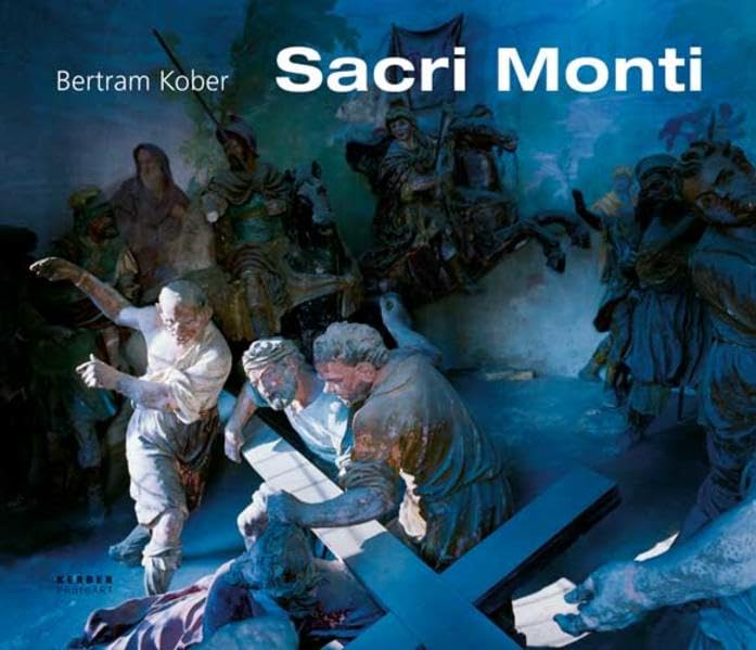 Bertram Kober-Sacri Monti (PhotoART)