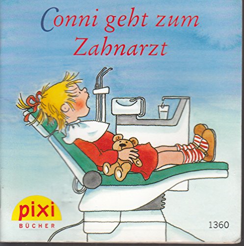 Conni geht zum Zahnarzt - Ein Pixi-Buch 1360 - Einzeltitel aus Pixi-Serie 152 (aus Kassette)