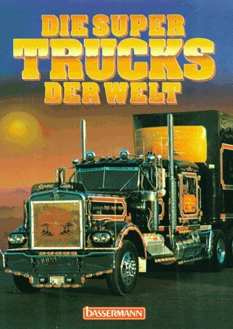 Die Super-Trucks der Welt