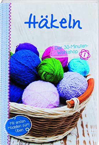 Häkeln, Der 30-Minuten-Workshop