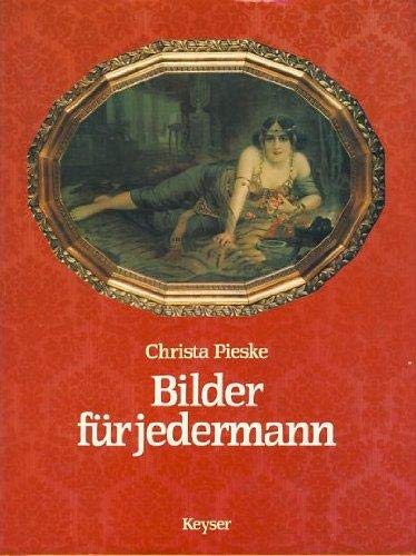 Bilder für Jedermann. Wandbilddrucke 1840 - 1940