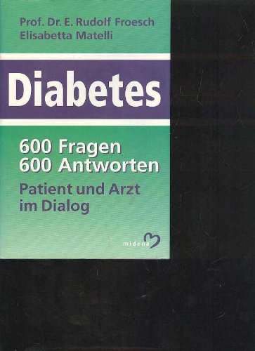 Froesch Diabetes. 600 Fragen, 600 Antworten für Typ 1 und Typ 2, midena, 352 Seiten
