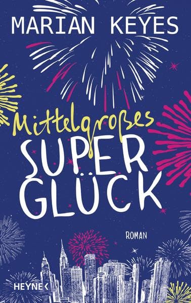 Mittelgroßes Superglück: Roman