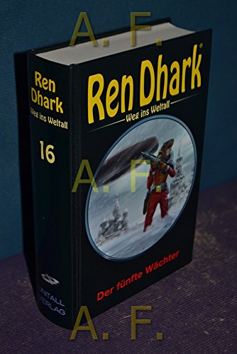 Der fünfte Wächter (Ren Dhark, Weg ins Weltall 16)
