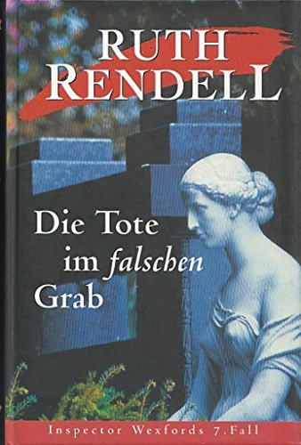 Die Tote im falschen Grab. Inspector Wexfords 7. Fall.