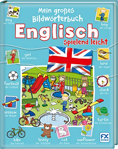 Mein großes Bildwörterbuch: Englisch spielend leicht