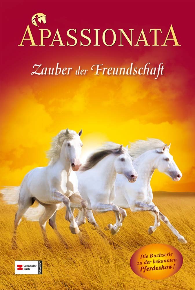 Apassionata, Band 01: Zauber der Freundschaft: Roman