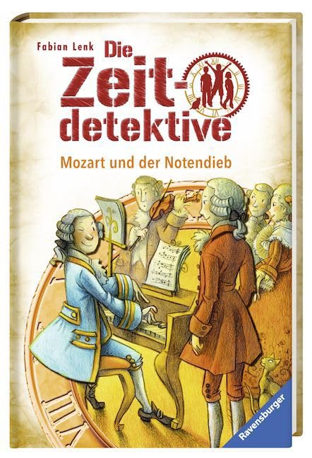 Die Zeitdetektive, Band 28: Mozart und der Notendieb: Ein Krimi aus der Zeit der Wiener Klassik