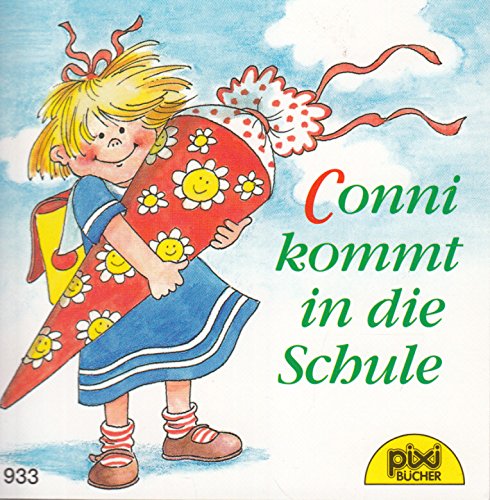 Conni kommt in die Schule - Pixi-Buch Nr. 933 - Einzeltitel aus PIXI-Serie 110