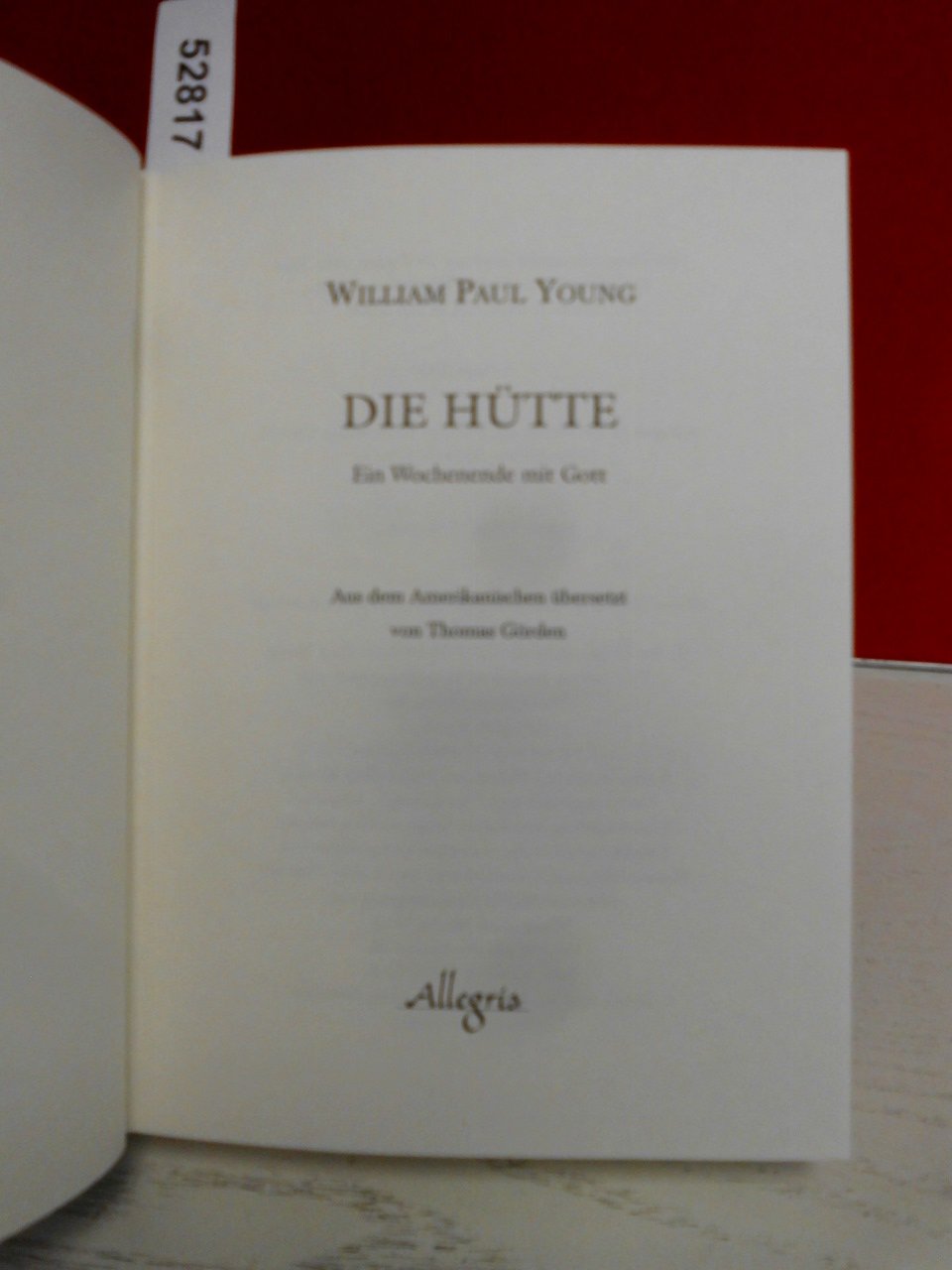 Die Hütte: Ein Wochenende mit Gott