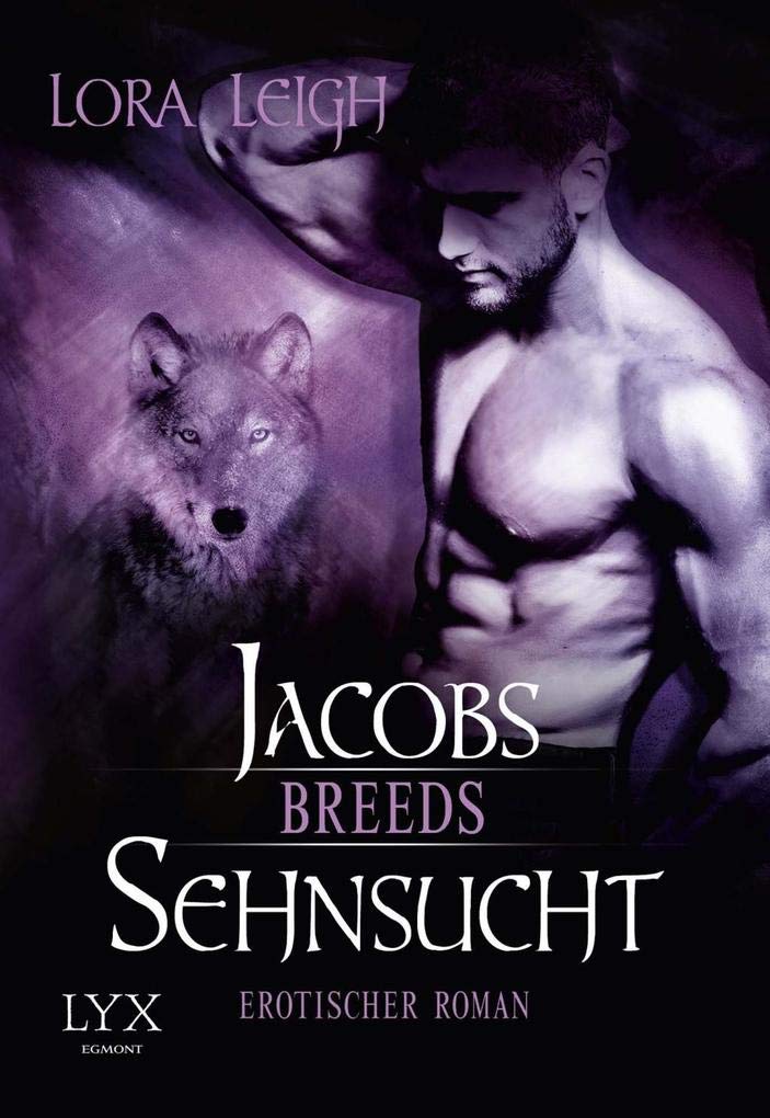 Breeds - Jacobs Sehnsucht: Erotischer Roman (Breeds-Serie)