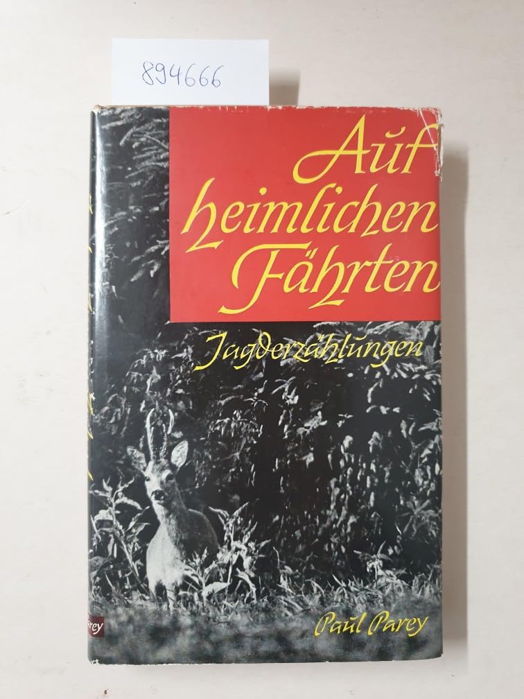 Auf heimlichen Fährten. Jagderzählungen. Eine Auslese jagdlicher Erzählungen.