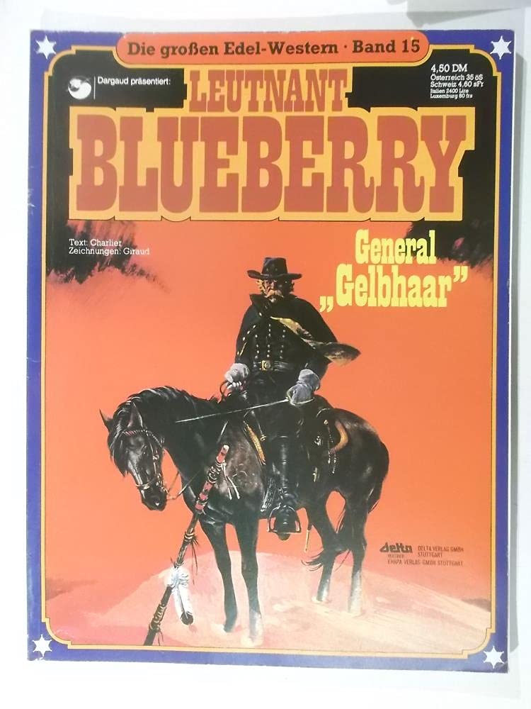 Die großen Edel-Western, Band 15: Leutnant Blueberry - General "Gelbhaar"