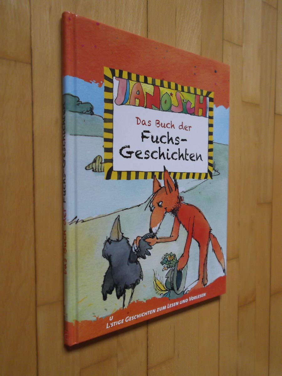 JANOSCH - Das Buch der Fuchs-Geschichten. Listige Geschichten zum Lesen und Vorlesen.