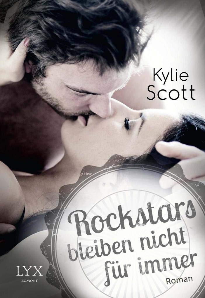 Rockstars bleiben nicht für immer: Roman
