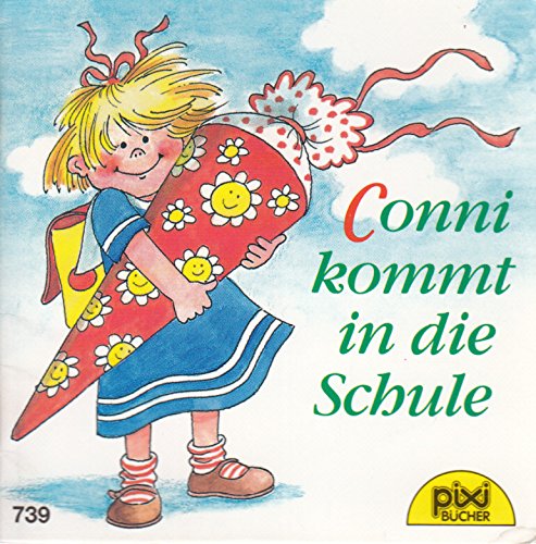 Conni kommt in die Schule - Pixi-Buch Nr. 739 - Einzeltitel aus Pixi-Serie 89