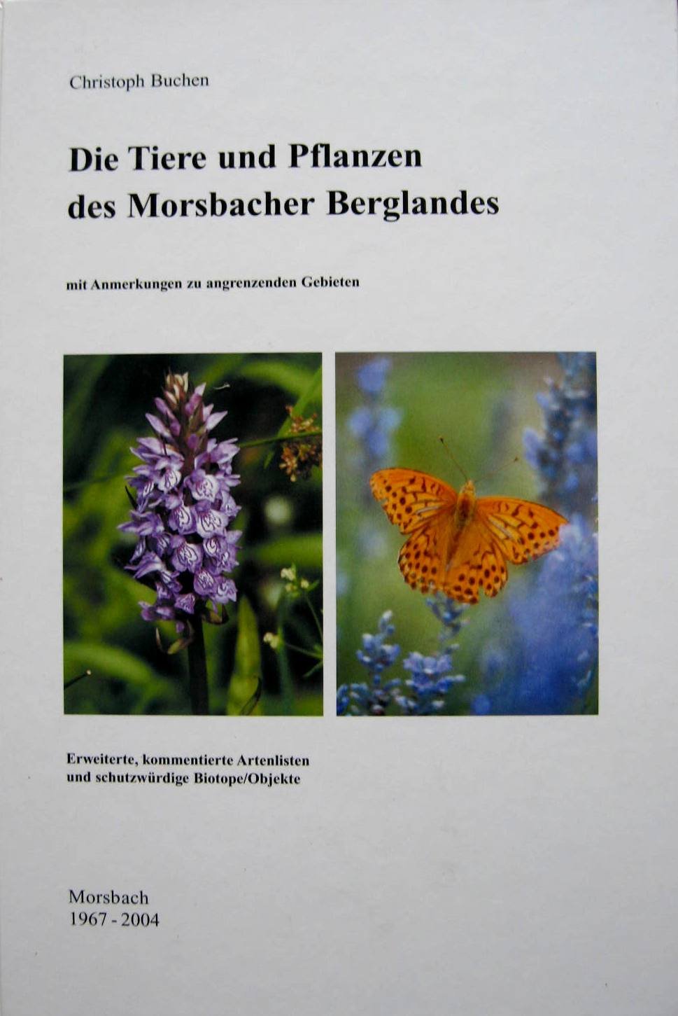 Die Tiere und Pflanzen des Morsbacher Berglandes: Mit Anmerkungen zu angrenzenden Gebieten