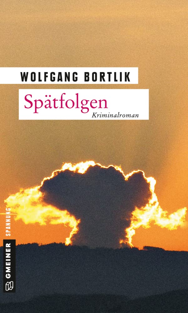 Spätfolgen: Kriminalroman (Hobbydetektiv Melchior Fischer)