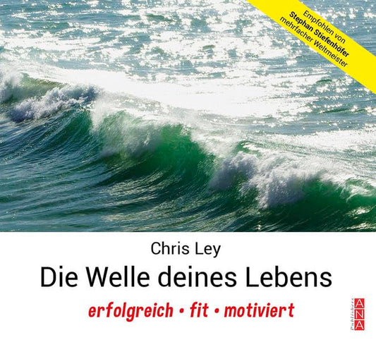 Erfolgreich, fit, motoviert! Die Welle deines Lebens