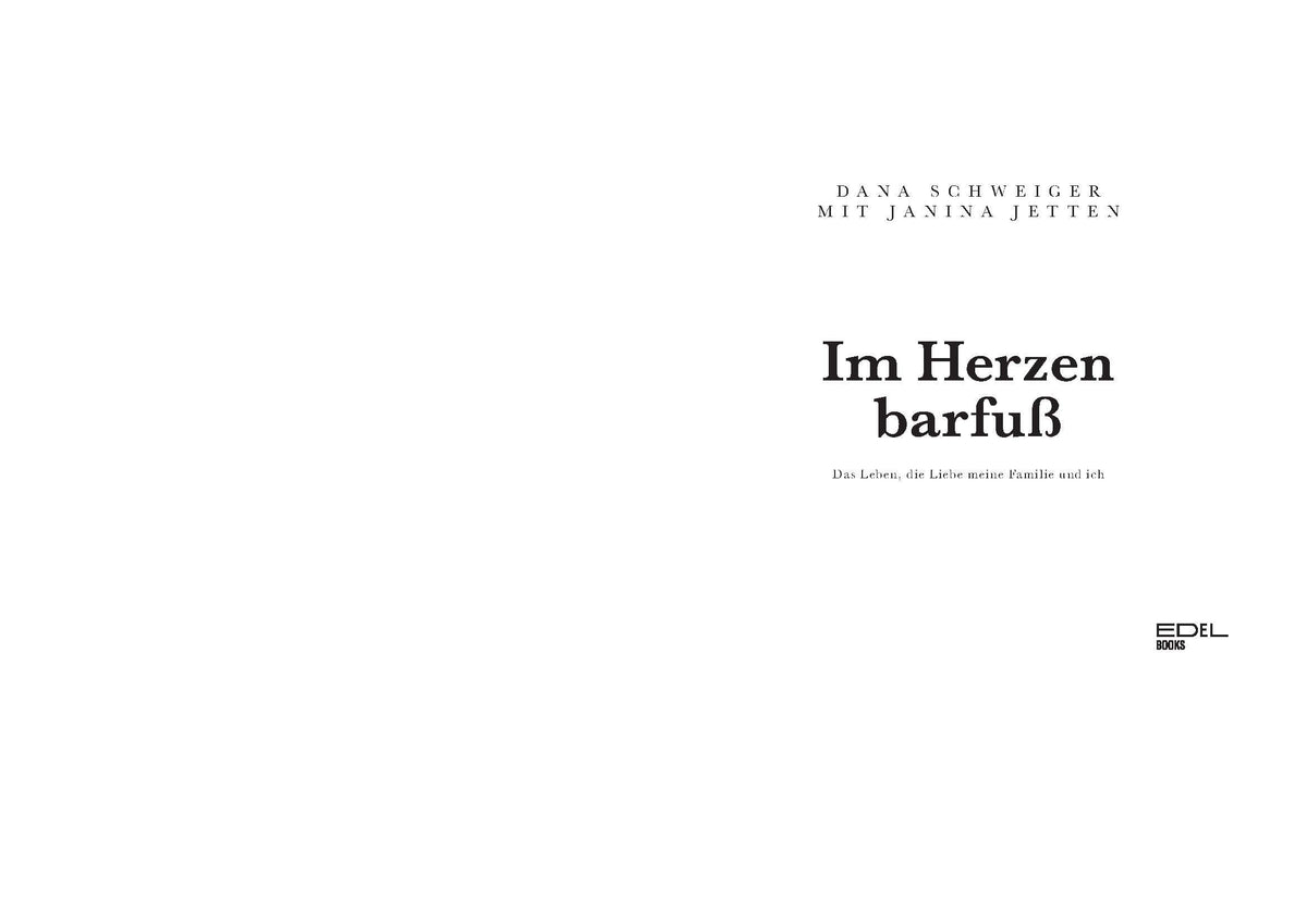 Im Herzen barfuß: Das Leben, die Liebe, meine Familie und ich