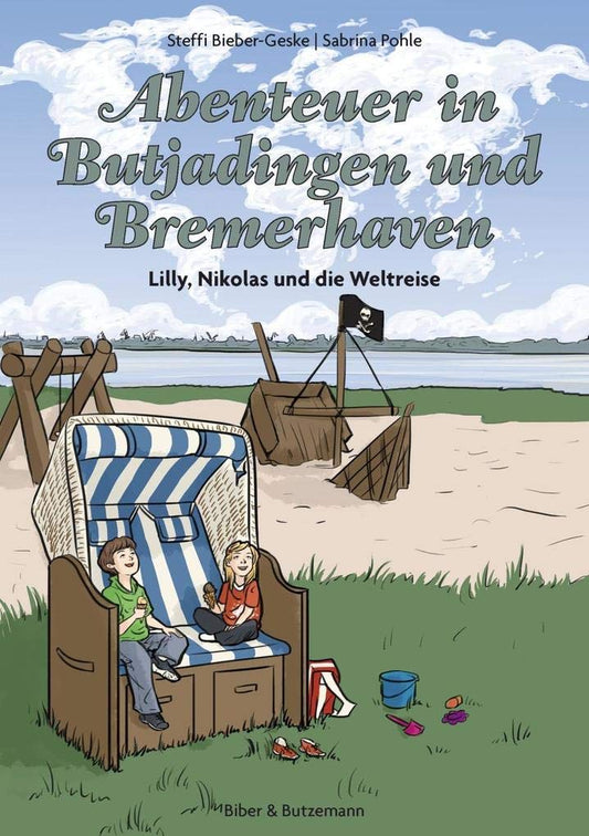 Abenteuer in Butjadingen und Bremerhaven – Lilly, Nikolas und die Weltreise (Lilly und Nikolas)